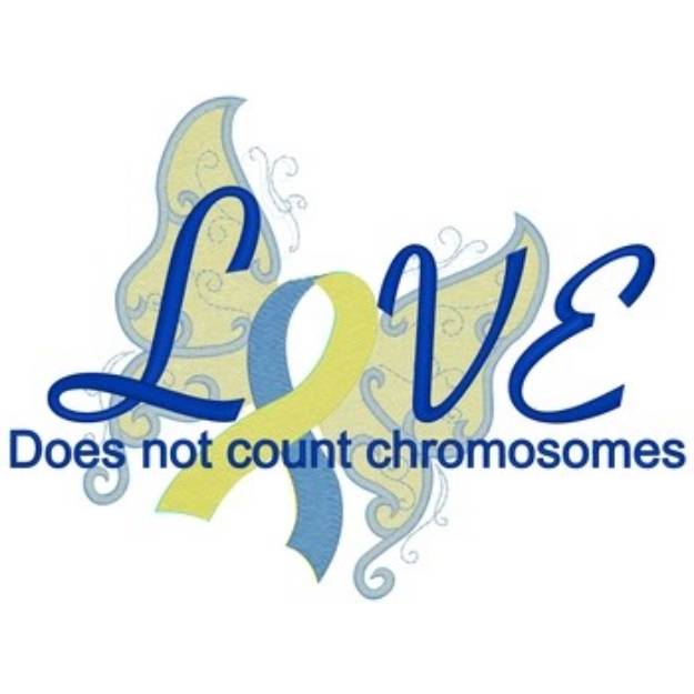Picture of Love Dont Count Chromosomes Machine Embroidery Design