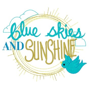 Blue Skies & Sunshine Machine Embroidery Design