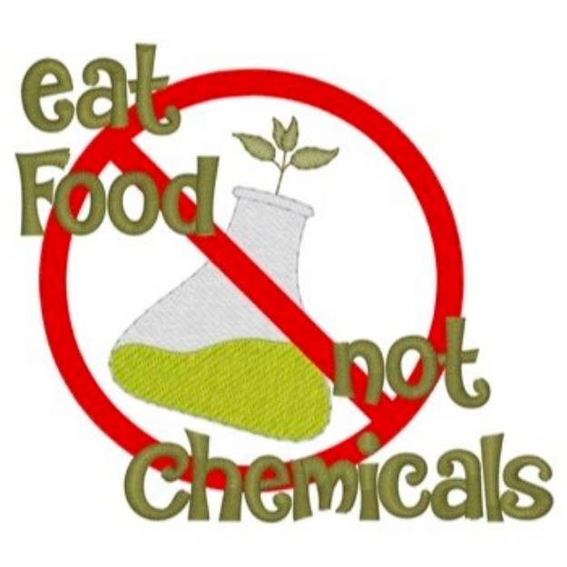Picture of Eat Food Not Chemicals Machine Embroidery Design