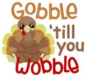 Picture of Gobble Till You Wobble Machine Embroidery Design