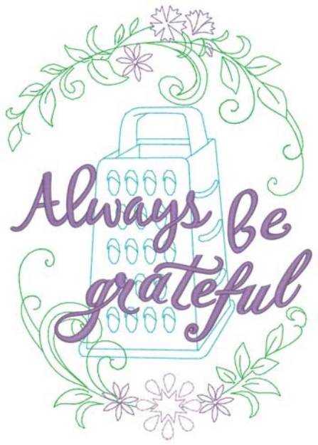 Picture of Always Be Grateful Machine Embroidery Design