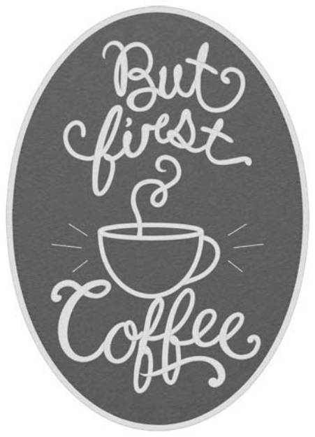Picture of But First Coffee Machine Embroidery Design