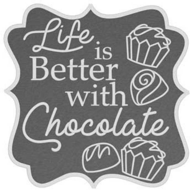 Picture of Better With Chocolate Machine Embroidery Design
