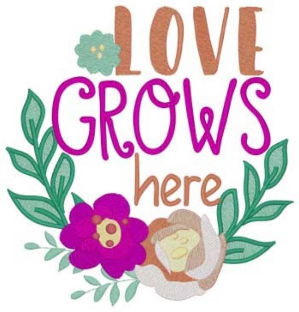 Picture of Love Grows Here Machine Embroidery Design