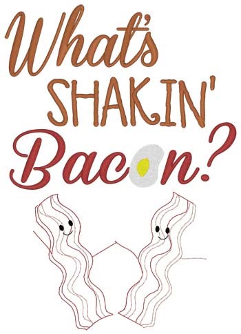 Whats Shankin Bacon Machine Embroidery Design