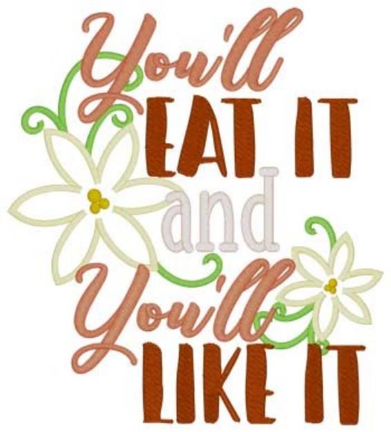 Picture of Youll Eat It Machine Embroidery Design