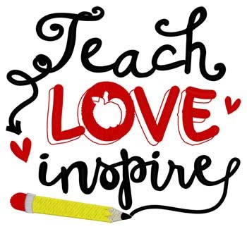 Teach Love Inspire Machine Embroidery Design