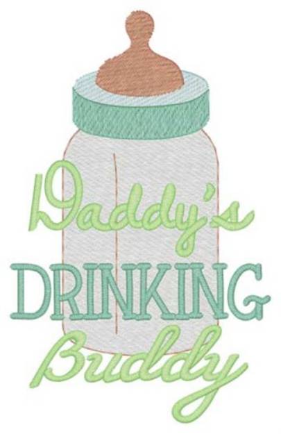 Picture of Daddys Drinking Buddy Machine Embroidery Design