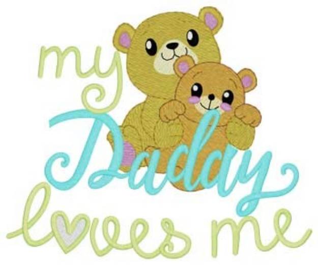 Picture of Daddy Loves Me Machine Embroidery Design