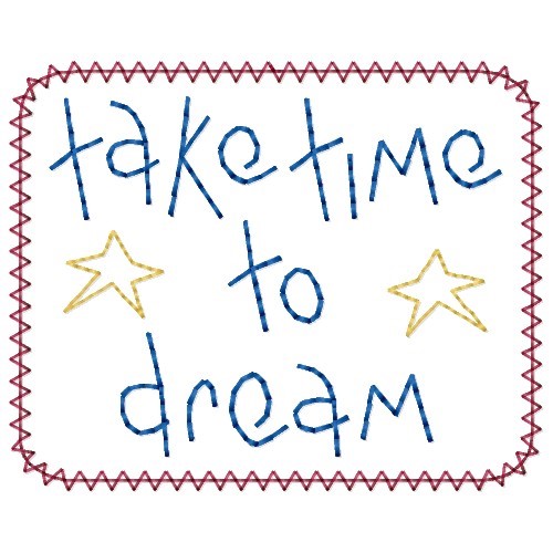 Take Time To Dream Machine Embroidery Design