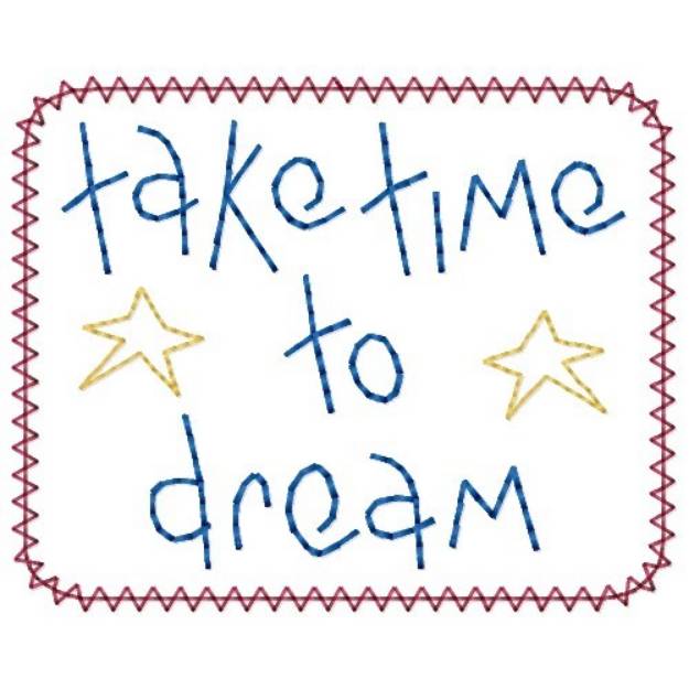 Picture of Take Time To Dream Machine Embroidery Design