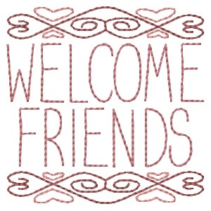 Welcome Friends Machine Embroidery Design