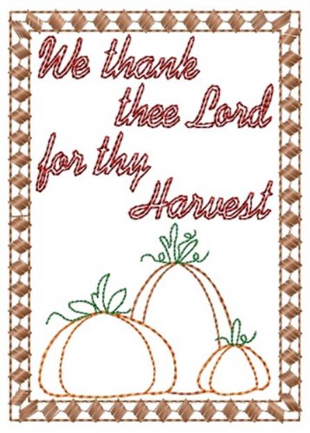 Picture of We Thank Thee Lord Machine Embroidery Design