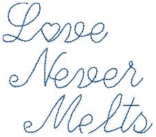 Love Never Melts Machine Embroidery Design