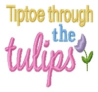 Tiptoe Through The Tulips Machine Embroidery Design