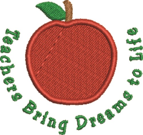 Teachers Bring Dreams Machine Embroidery Design