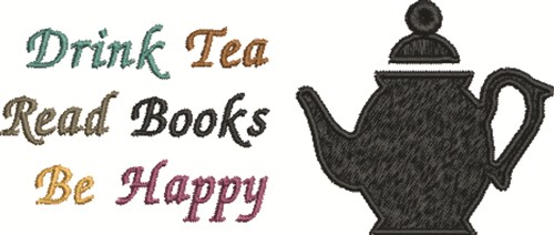 Be Happy Tea Machine Embroidery Design