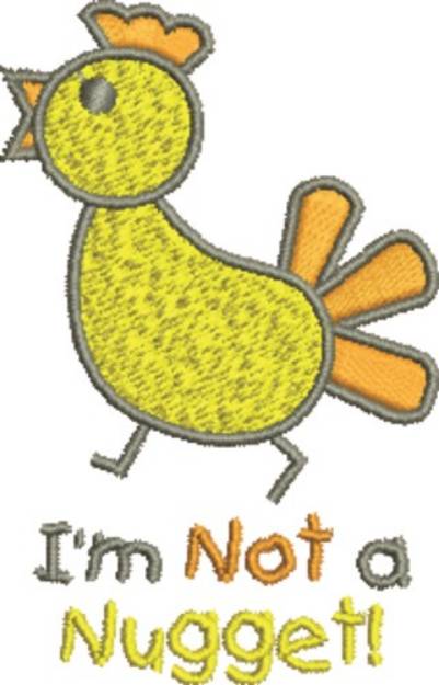 Picture of Not a Nugget Machine Embroidery Design
