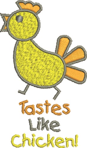 Taste Like Chicken Machine Embroidery Design