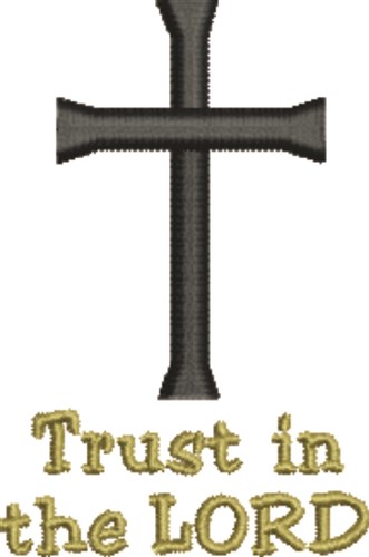 Trust in the Lord Machine Embroidery Design