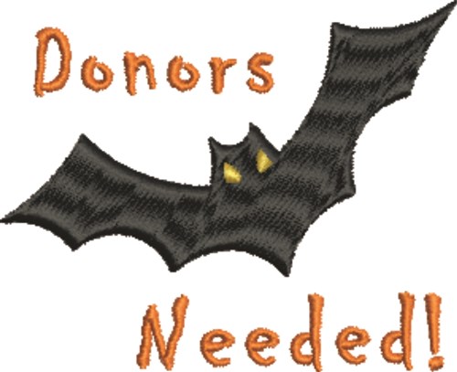 Donors Needed Bat Machine Embroidery Design