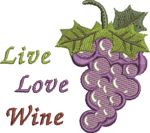 Live Love Wine Machine Embroidery Design