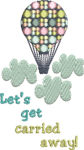 Get Carried Away Machine Embroidery Design