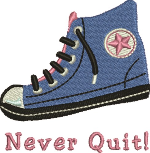Never Quit Machine Embroidery Design