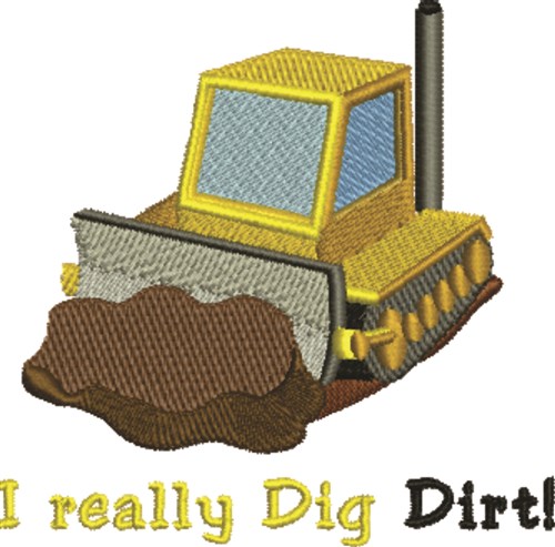 I Dig Dirt Machine Embroidery Design