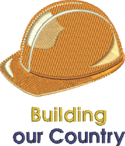 Buildling Our Country Machine Embroidery Design