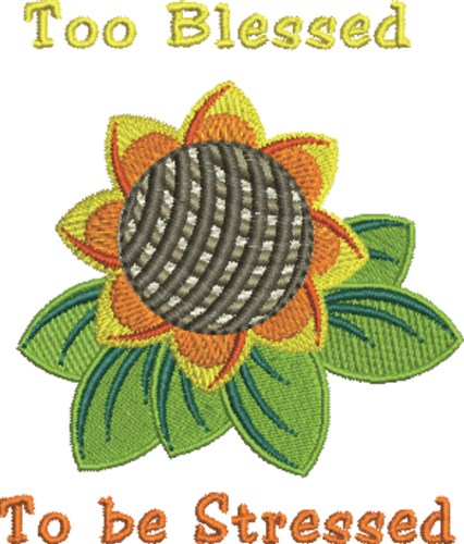 Too Blessed Machine Embroidery Design
