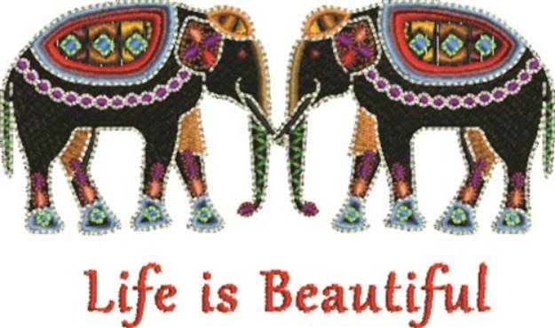Picture of Life is Beautiful Machine Embroidery Design
