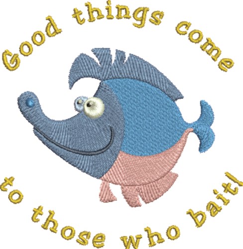 Good Things Come Machine Embroidery Design