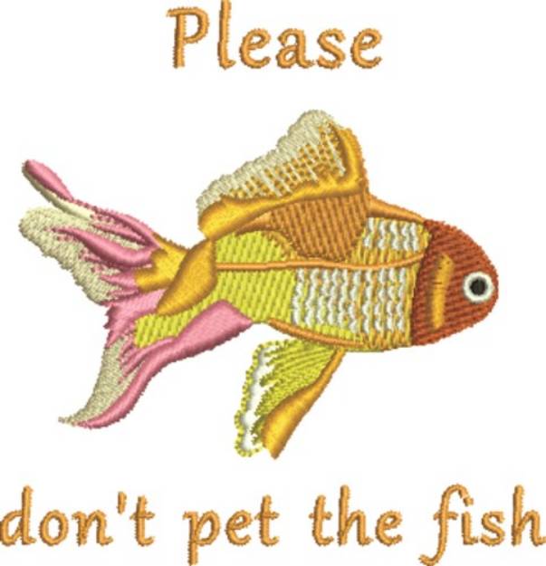 Picture of Dont Pet The Fish Machine Embroidery Design