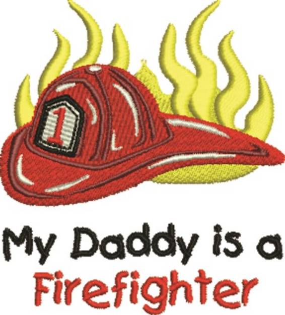 Picture of Daddy Is Firefighter Machine Embroidery Design