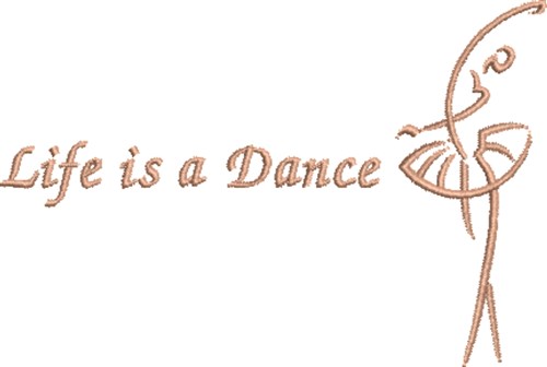 Life is a Dance Machine Embroidery Design