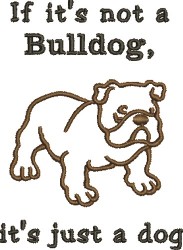 Just A Dog Machine Embroidery Design