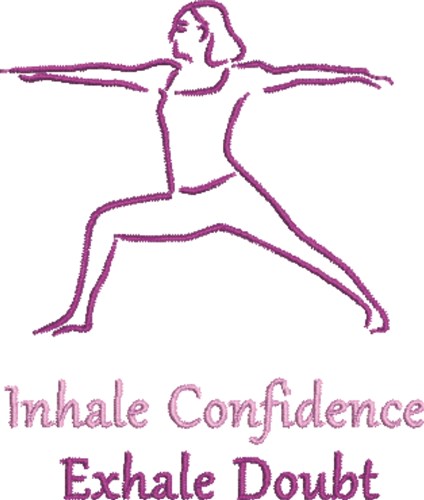 Inhale Confidence Machine Embroidery Design