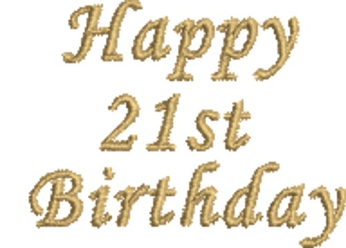 Happy 21st Birthday Machine Embroidery Design