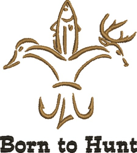 Born To Hunt Logo Machine Embroidery Design