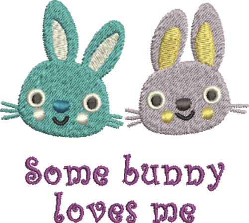 Some Bunny Loves Me Machine Embroidery Design