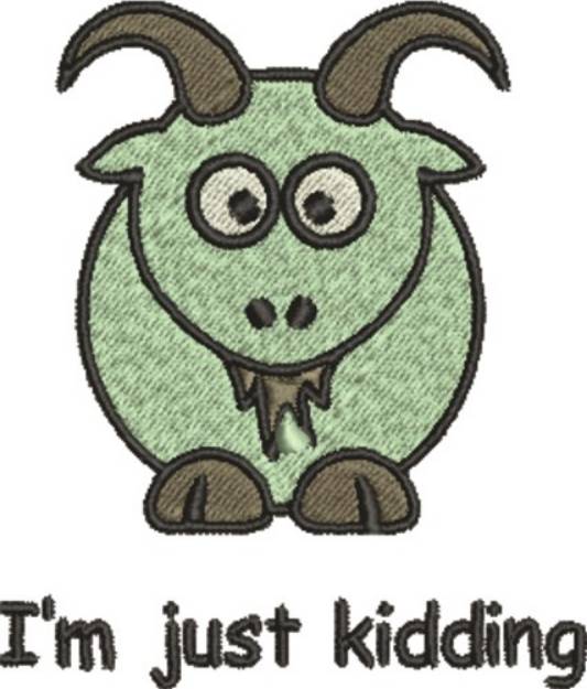 Picture of Goat Just Kidding Machine Embroidery Design