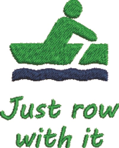 Just Row With It Machine Embroidery Design