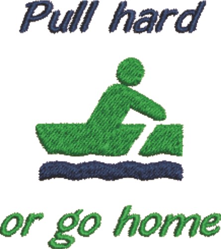 Rowing Pull Hard & Win Machine Embroidery Design
