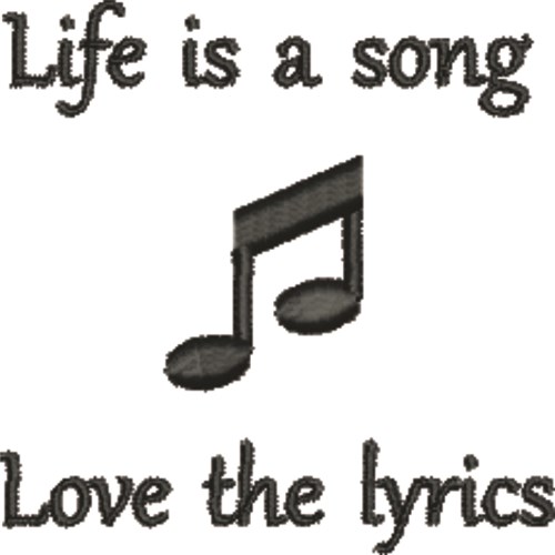 Life Is A Song Machine Embroidery Design
