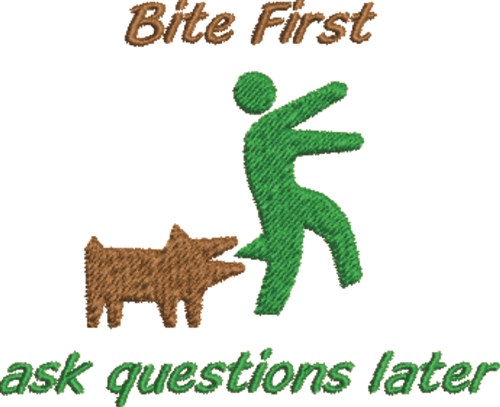 Bite First Ask Later Machine Embroidery Design