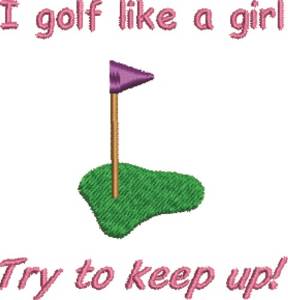 Picture of Golf Like Girl Machine Embroidery Design