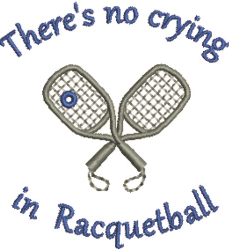 Crying In Racquetball Machine Embroidery Design