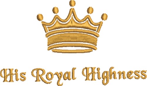 His Royal Highness Machine Embroidery Design