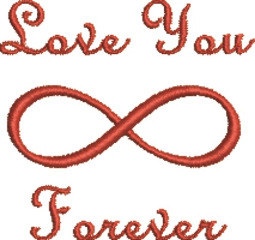 Love You Forever Machine Embroidery Design
